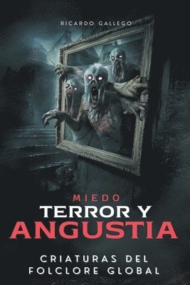 Miedo Terror y Angustia 1