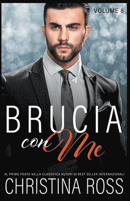Christina Ross - Brucia con Me (Volume 8), Häftad