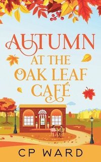 bokomslag Autumn at the Oak Leaf Cafe