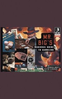 bokomslag Mr. Big's Magickal Guide to Gambling