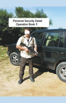 bokomslag Personal Security Detail Operations Book 3