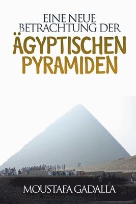 bokomslag Eine Neue Betrachtung Der gyptischen Pyramiden