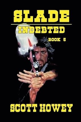 Slade - Indebted - Book Five 1