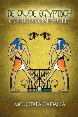 De Oude Egyptisch Cultuur Onthuld 1