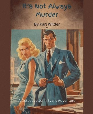 Karl Wilder - It's not Always Murder, Häftad