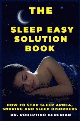 The Sleep Easy Solution Book 1