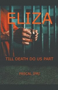 bokomslag Eliza or Till Death Do Us Part