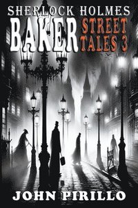 bokomslag Sherlock Holmes, Baker Street Tales