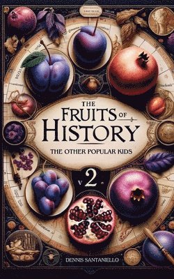 Dennis Santaniello - Fruits of History, Häftad