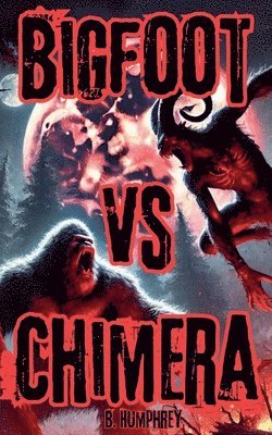 Bigfoot Vs Chimera 1