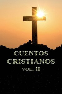 bokomslag Cuentos Cristianos Volumen II