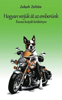 bokomslag Hogyan verjük át az emberünk