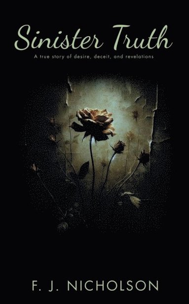 F J Nicholson - Sinister Truth, Häftad