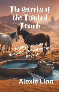 bokomslag Secrets of the Tainted Trough