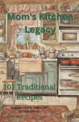 Mom's Kitchen Legacy 1