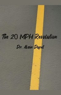bokomslag The 20 MPH Revolution