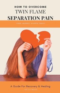 bokomslag Twin Flame Separation Pain