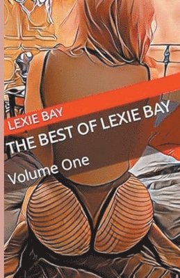 bokomslag The Best of Lexie Bay - Volume One