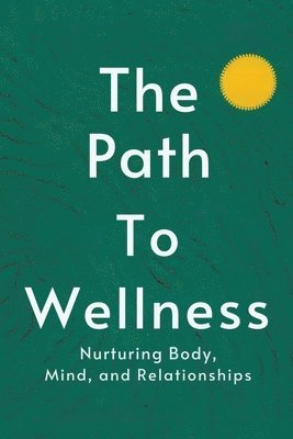 The Path to Wellness 1