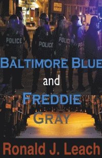 bokomslag Baltimore Blue and Freddie Gray