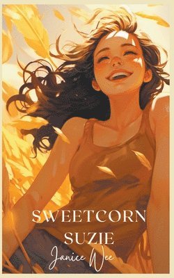 Janice Wee - Sweetcorn Suzie, Häftad