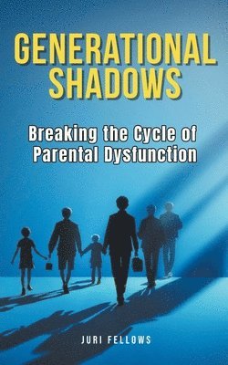 Generational Shadows 1