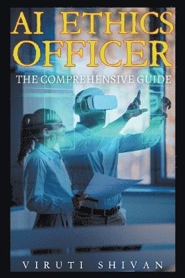bokomslag AI Ethics Officer - The Comprehensive Guide