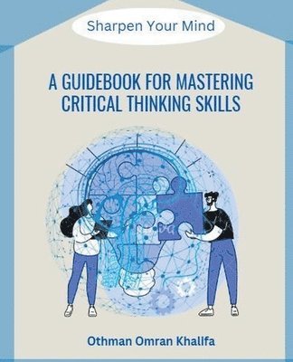 bokomslag A Guidebook for Mastering Critical Thinking Skills