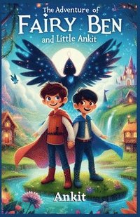 bokomslag The Adventure of Fairy Ben and Little Ankit