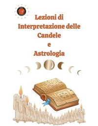 bokomslag Lezioni di Interpretazione delle Candele e Astrologia