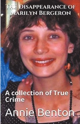 The Disappearance of Marilyn Bergeron 1