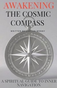 bokomslag Awakening the Cosmic Compass