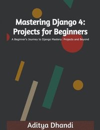 bokomslag Mastering Django 4