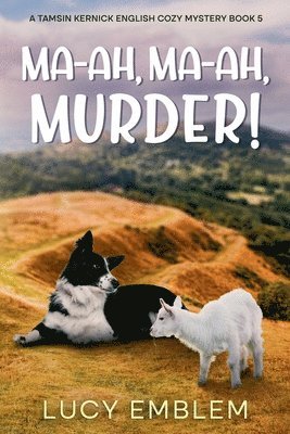 bokomslag Ma-ah, Ma-ah, Murder! A Tamsin Kernick English Cozy Mystery