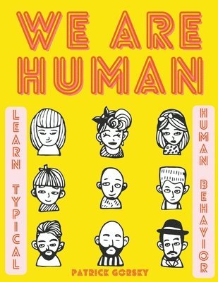 bokomslag We Are Human - Learn Typical Human Behavior