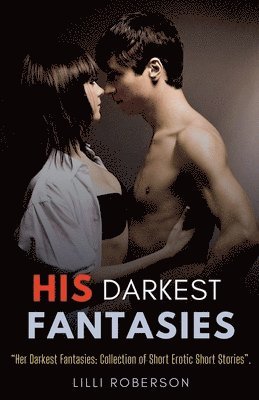 His Darkest Fantasies 1