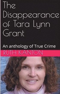 bokomslag Disappearance of Tara Lynn Grant
