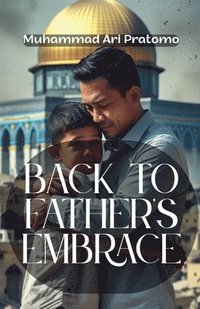 bokomslag Back to Father's Embrace