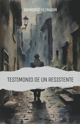 Raymond Heymann - Testimonio de un Resistente, Häftad