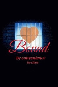 bokomslag Love by Convenience - Final part