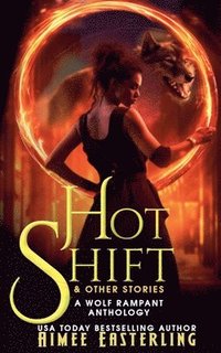 bokomslag Hot Shift & Other Stories