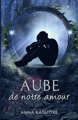 Anna Katmore - Aube de notre Amour, Häftad