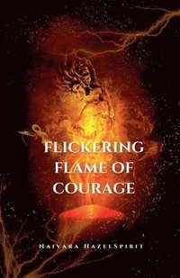 bokomslag Flickering Flame of Courage