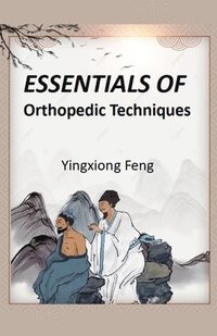 bokomslag Essentials of Orthopedic Techniques