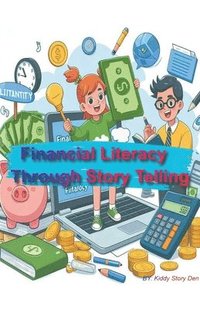 bokomslag Financial Literacy Through Story Telling