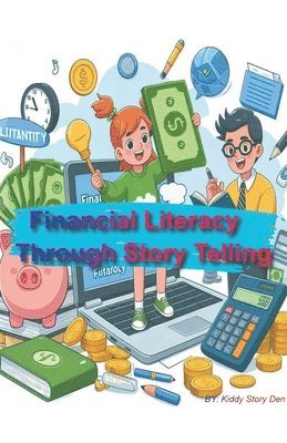 Financial Literacy Through Story Telling 1