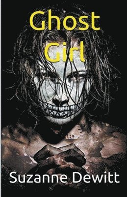 Suzanne DeWitt, Suzanne Dewitt - Ghost Girl, Häftad
