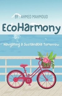 bokomslag EcoHarmony Navigating a Sustainable Tomorrow