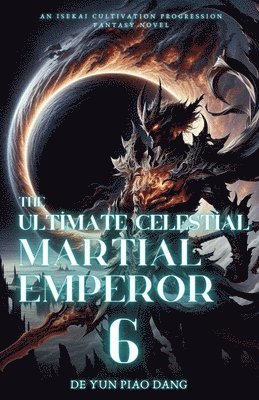 The Ultimate Celestial Martial Emperor 1