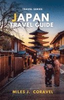 Miles J Coravel, Miles J. Coravel - Japan Travel Guide, Häftad